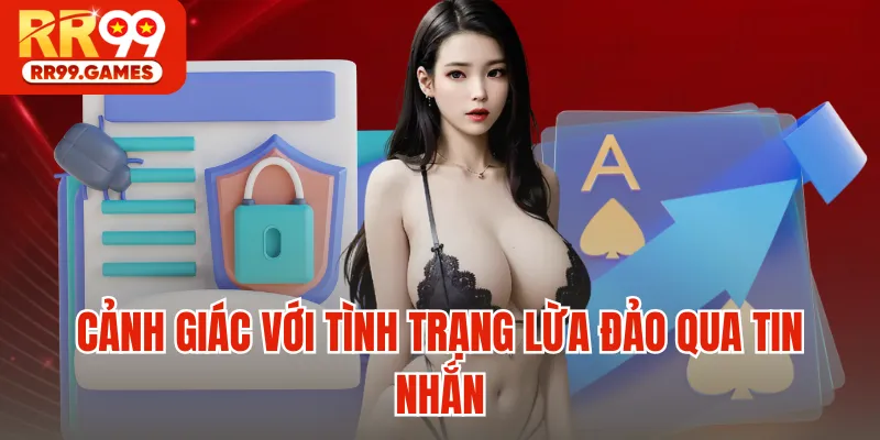 Cảnh giác với tình trạng lừa đảo qua tin nhắn
