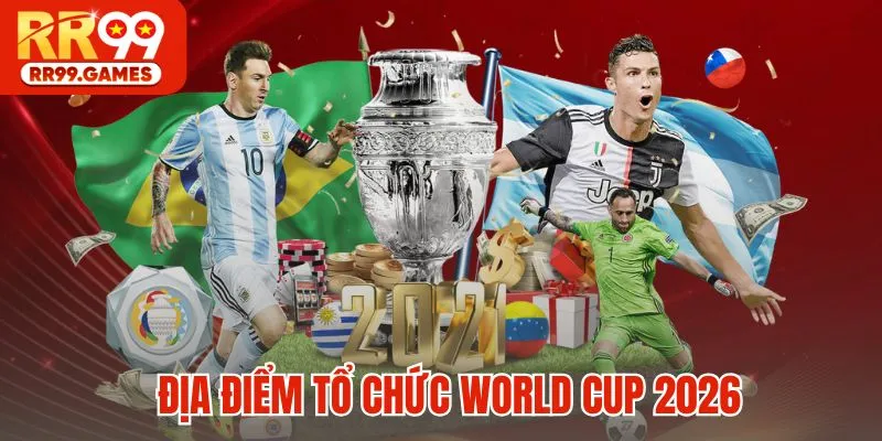 Thông tin lịch thi đấu World Cup 2026 với địa điểm cụ thể